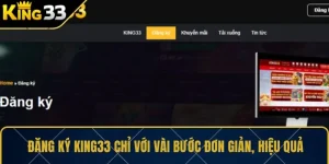Đăng Ký KING33 Chỉ Với Vài Bước Đơn Giản, Hiệu Quả